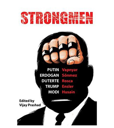 Anthology: Strongmen: Trump / Modi / Erdoğan / Duterte / Putin