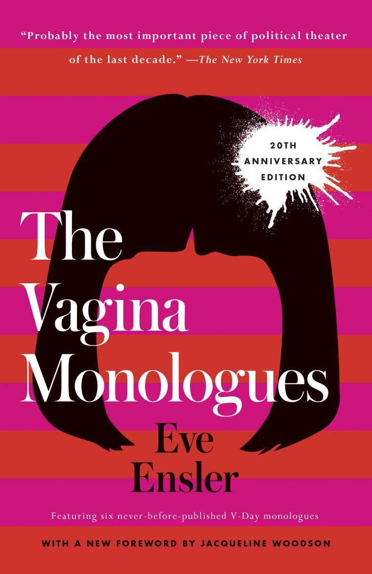 <a href="https://www.eveensler.org/pf/book-the-vagina-monologues/">The Vagina Monologues</a>